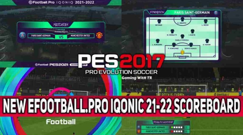 PES 2017 EFOOTBALL PRO IQONIC 21 22 SCOREBOARD PES 2017 Gaming WitH TR