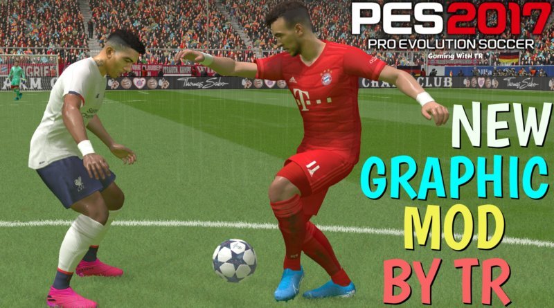 PES 2017 | NEW GRAPHIC MOD BY TR | NEW LOOK | NEW PITCH | NEW BODY STYLE