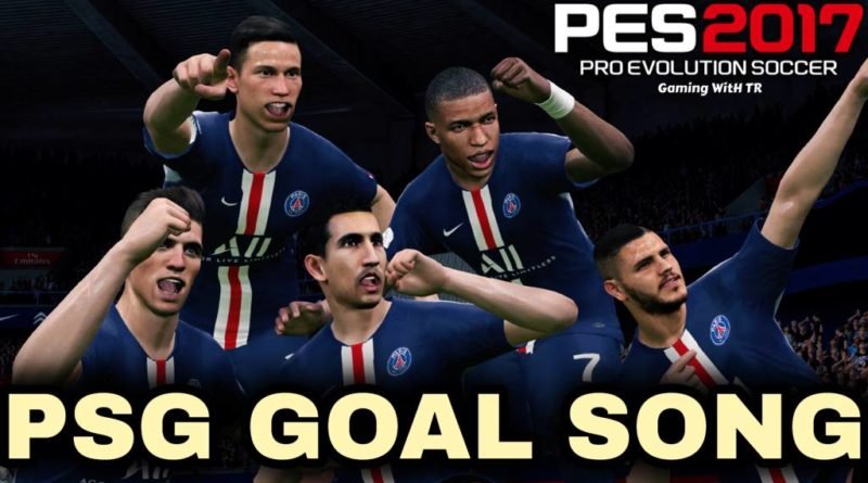 PES 2017 | PARIS SAINT-GERMAIN GOAL SONG