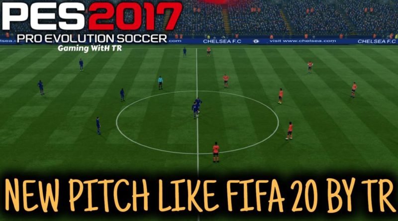 PES 2017 | NEW PITCH LIKE FIFA 2020 BY TR