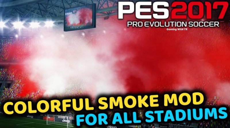 PES 2017 | COLORFUL SMOKE MOD FOR ALL STADIUMS