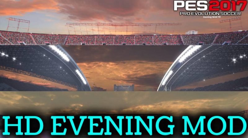 PES 2017 | HD EVENING MOD