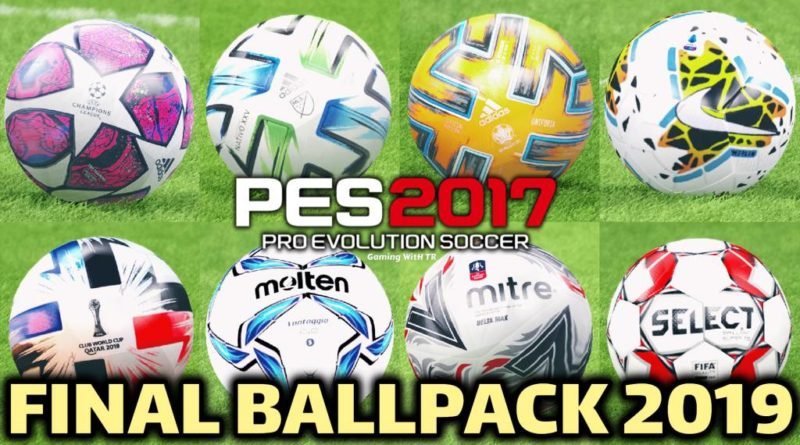 PES 2017 | FINAL BALLPACK 2019 | ALL IN ONE