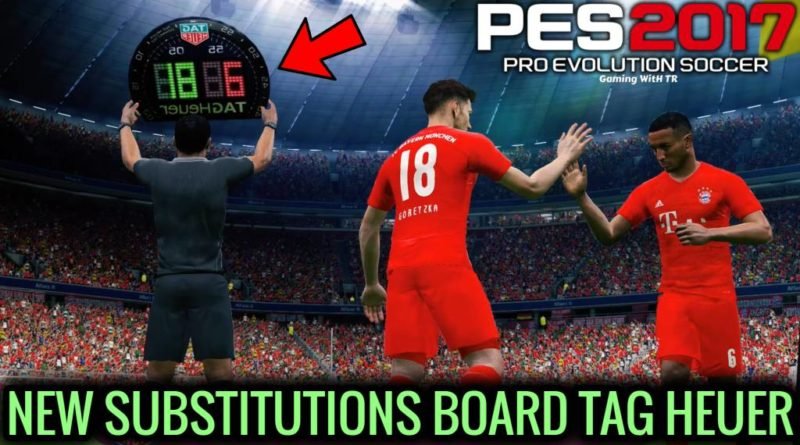 PES 2017 | NEW SUBSTITUTIONS BOARD TAG HEUER