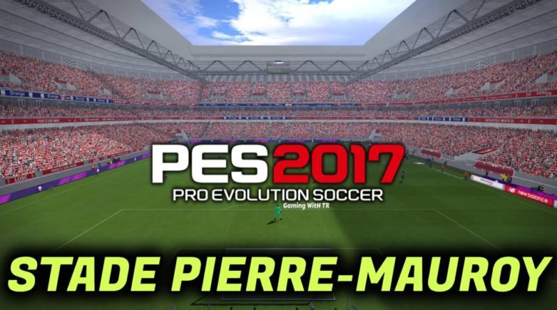 PES 2017 | STADE PIERRE-MAUROY | LOSC LILLE HOME GROUND | DOWNLOAD & INSTALL