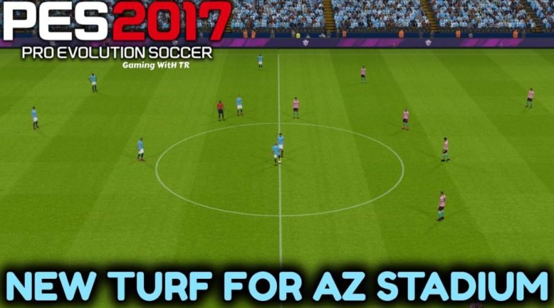 PES 2017 | NEW TURF FOR AZ STADIUM | DOWNLOAD & INSTALL