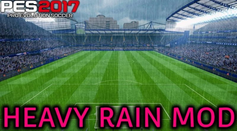 PES 2017 | HEAVY RAIN MOD | DOWNLOAD & INSTALL