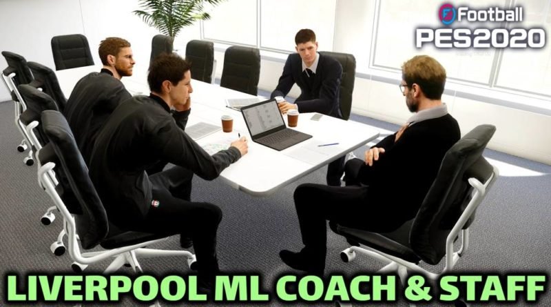 PES 2020 | LIVERPOOL ML COACH & STAFF | DOWNLOAD & INSTALL