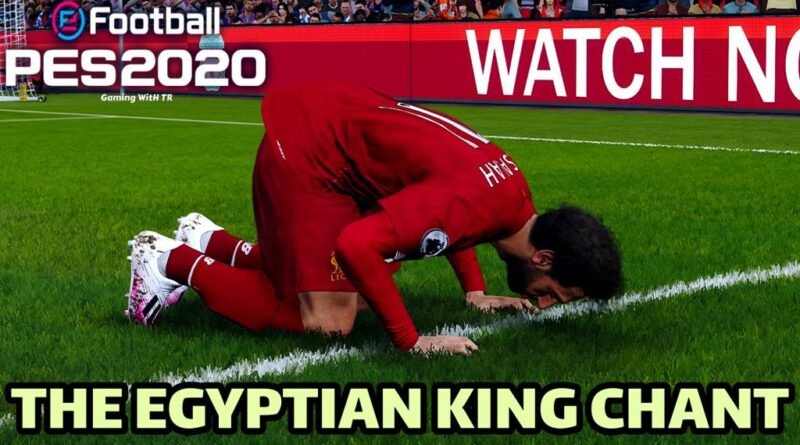 PES 2020 | MO SALAH SONG | THE EGYPTIAN KING CHANT | DOWNLOAD & INSTALL