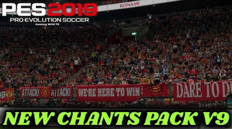 PES 2019 | NEW CHANTS PACK V9 | ALL IN ONE | DOWNLOAD & INSTALL