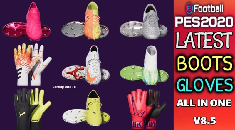 PES 2020 | LATEST BOOTS & GLOVES | ALL IN ONE V8.5 | DOWNLOAD & INSTALL
