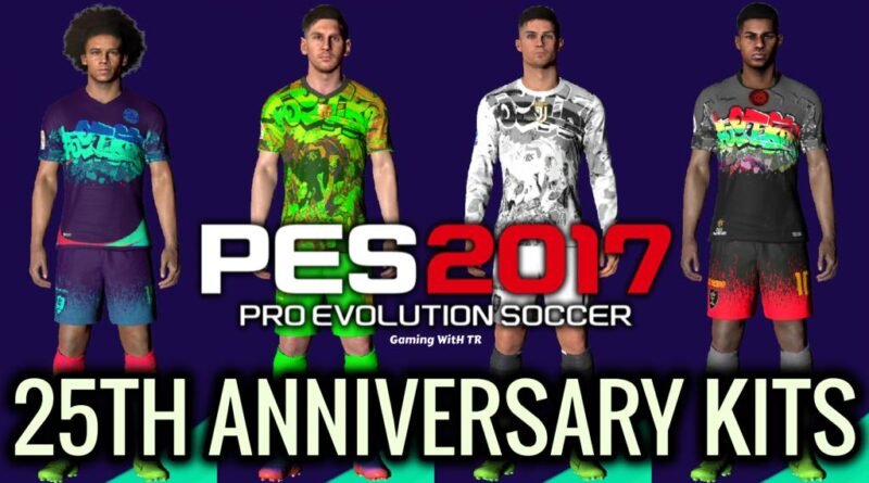 PES 2017 | 25TH ANNIVERSARY KITS | DOWNLOAD & INSTALL