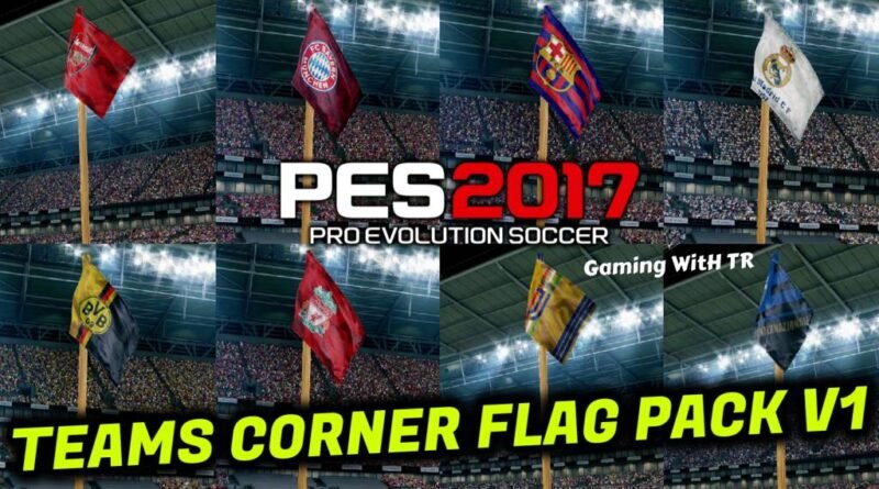 PES 2017 | TEAMS CORNER FLAG PACK V1 | DOWNLOAD & INSTALL