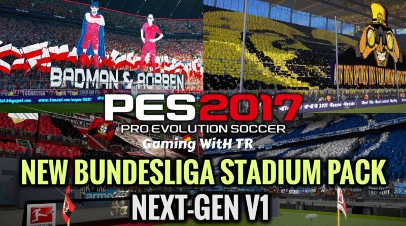 Pes 17 New Bundesliga Stadium Pack Next Gen V1 Pes 17 Gaming With Tr