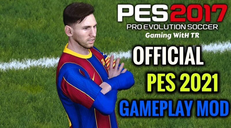 PES 2017 | OFFICIAL PES 2021 GAMEPLAY MOD | DOWNLOAD & INSTALL