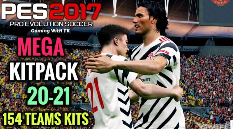 PES 2017 | MEGA KITPACK 20-21 | 154 TEAMS KITS V9 | DOWNLOAD & INSTALL