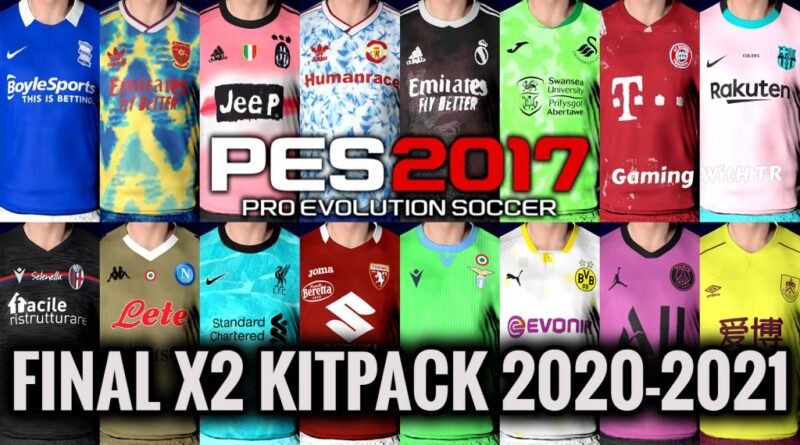 PES 2017 | FINAL X2 KITPACK 2020-2021 | ALL IN ONE | DOWNLOAD & INSTALL