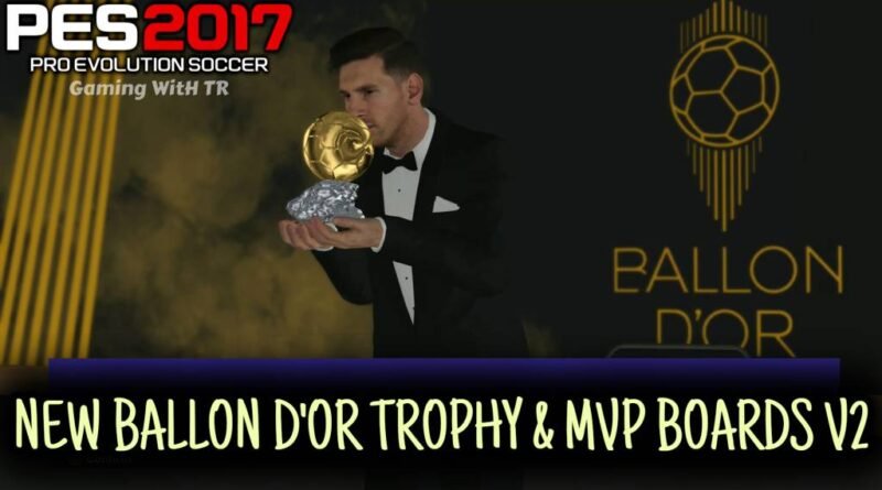 PES 2017 | NEW BALLON D'OR TROPHY & MVP BOARDS V2 | DOWNLOAD & INSTALL