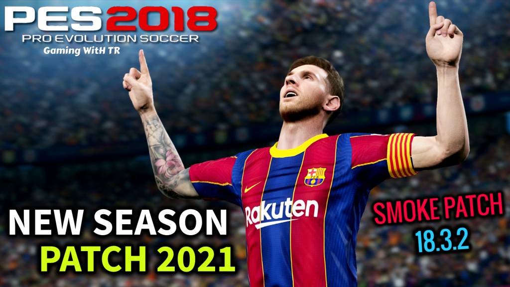 PES 2018 SmokePatch18 18.0.2 Big Update UnOfficial Season 2019/2020 ~