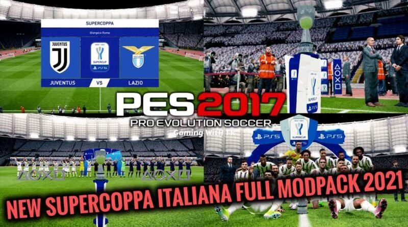 PES 2017 | NEW SUPERCOPPA ITALIANA FULL MODPACK 2021 | DOWNLOAD & INSTALL
