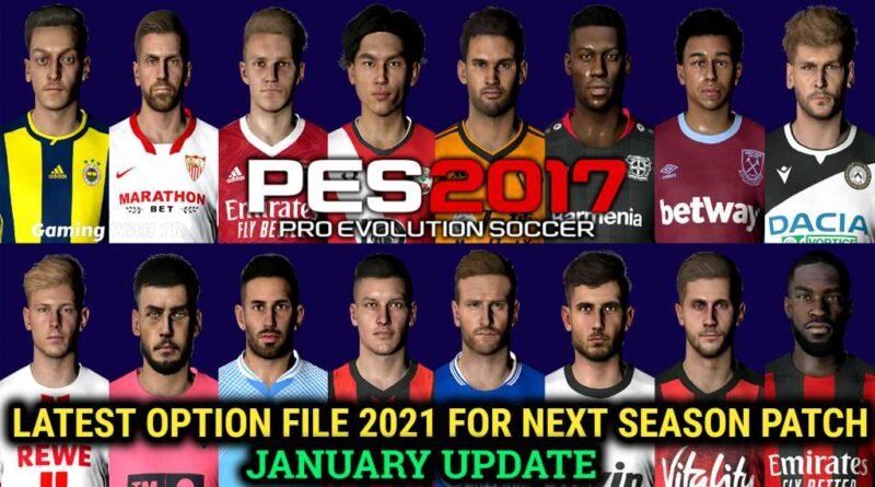 PES 2017 | LATEST OPTION FILE 2021 | NEXT SEASON PATCH | JANUARY UPDATE | DOWNLOAD & INSTALL