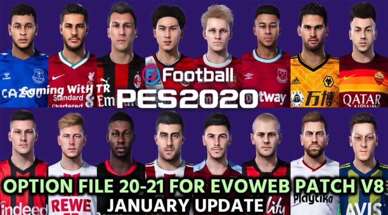 PES 2020 | LATEST OPTION FILE 20-21 | EVOWEB PATCH V8 | JANUARY UPDATE | DOWNLOAD & INSTALL