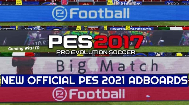 PES 2017 | NEW OFFICIAL PES 2021 ADBOARDS | DOWNLOAD & INSTALL