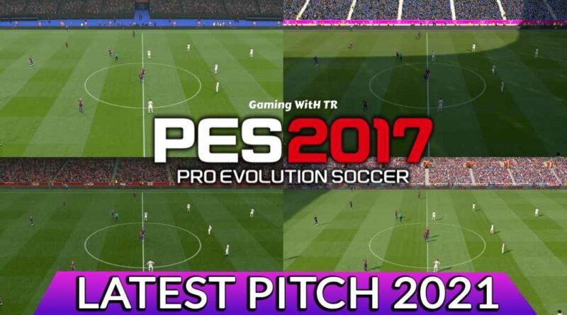 PES 2017 | LATEST PITCH 2021 | DOWNLOAD & INSTALL