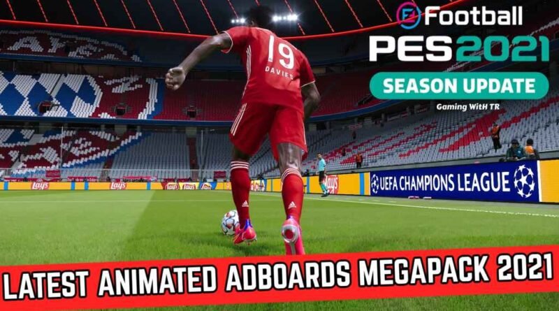 PES 2021 | LATEST ANIMATED ADBOARDS MEGAPACK 2021 | DOWNLOAD & INSTALL