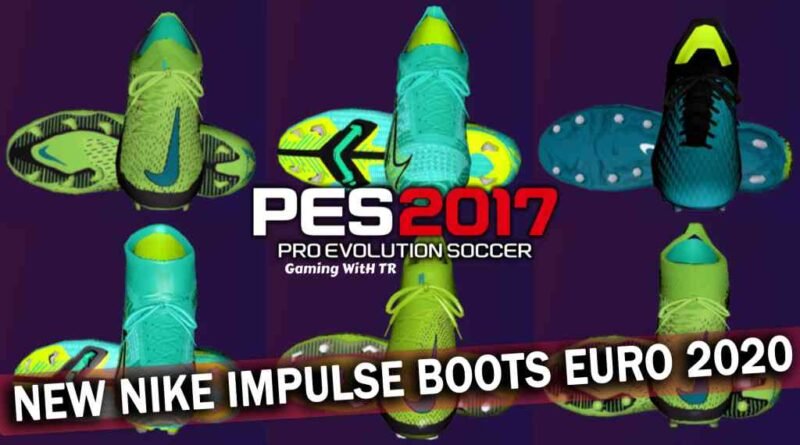PES 2017 | NEW NIKE IMPULSE BOOTS EURO 2020 | DOWNLOAD & INSTALL