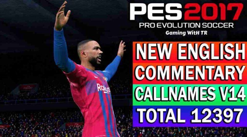 PES 2017 | NEW ENGLISH COMMENTARY 2021 & PLAYERS CALLNAMES V14 | DOWNLOAD & INSTALL