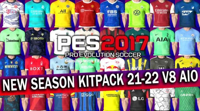 PES 2017 | NEW SEASON KITPACK 21-22 | V8 AIO | DOWNLOAD & INSTALL
