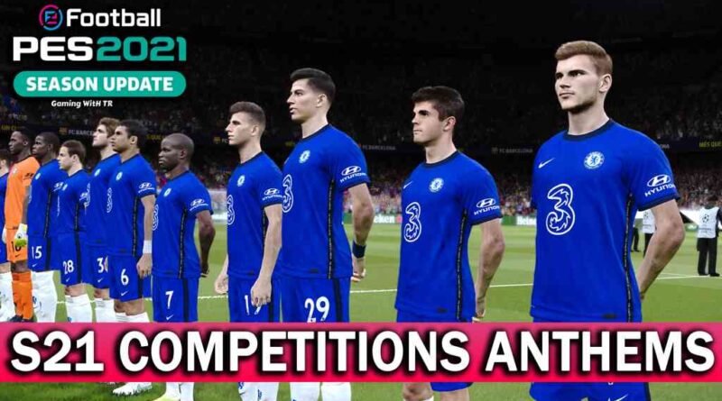 PES 2021 | S21 COMPETITIONS ANTHEMS | SOUND SERVER R2 | DOWNLOAD & INSTALL