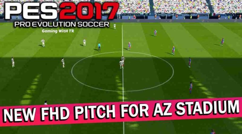 PES 2017 NEW FHD PITCH FOR AZ STADIUM