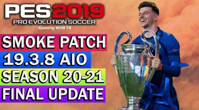 PES 2019 NEW OFFICIAL SMOKE PATCH 19.3.8 AIO - PES 2019 Gaming WitH TR