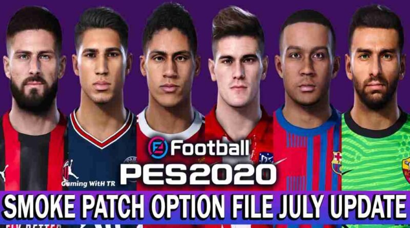 PES 2020 LATEST OPTION FILE 2021 SMOKE PATCH 20.3.7