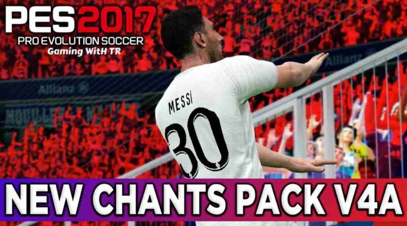 PES 2017 NEW CHANTS PACK V4A