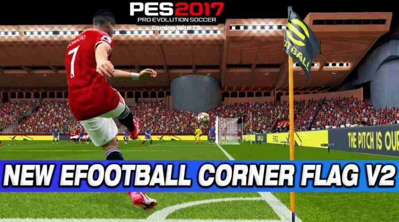 PES 2017 NEW EFOOTBALL CORNER FLAG V2