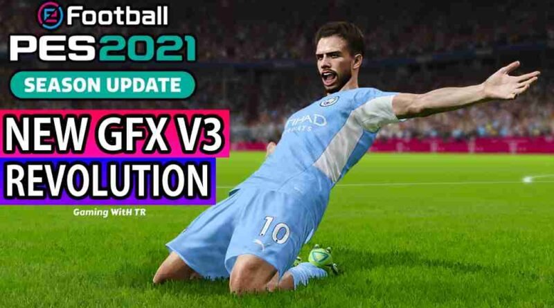 PES 2021 NEW GFX REVOLUTION MOD V3