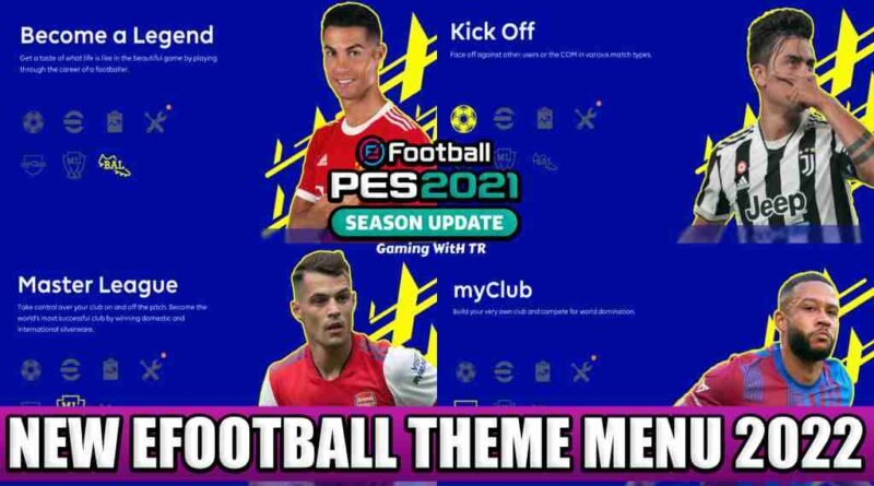 PES 2021 NEW EFOOTBALL THEME MENU 2022