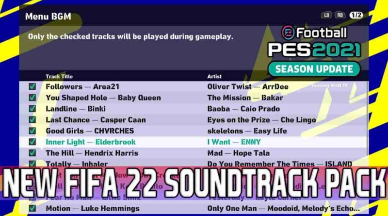 PES 2021 NEW FIFA 22 SOUNDTRACK PACK