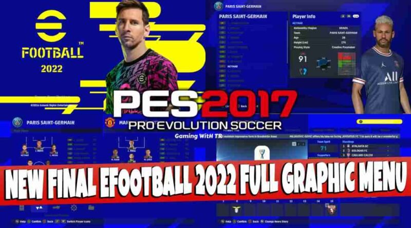 PES 2017 NEW FINAL EFOOTBALL 2022 FULL GRAPHIC MENU