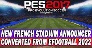 PES 2017 NEW FRENCH STADIUM ANNOUNCER CONVERTED FROM EFOOTBALL 2022