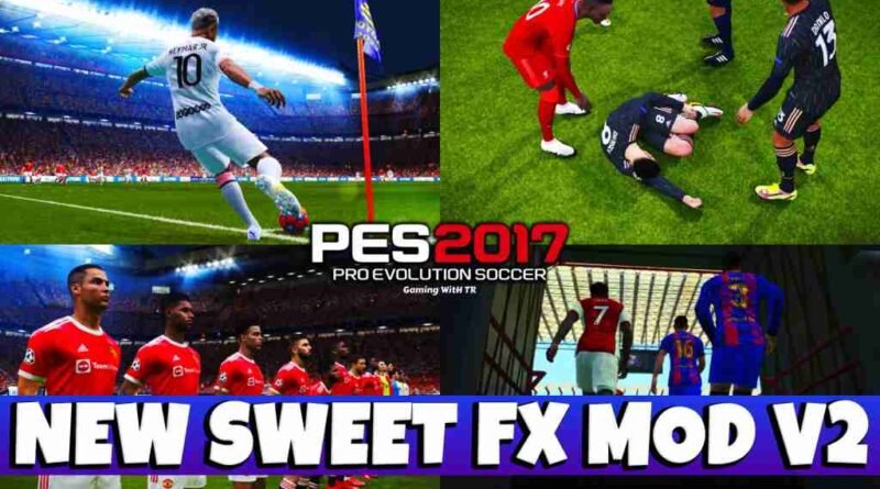 PES 2017 NEW SWEET FX MOD V2 2021