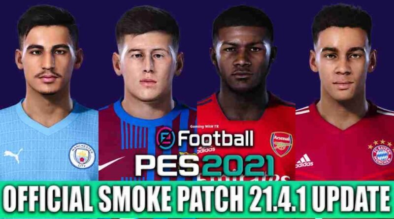 PES 2021 OFFICIAL SMOKE PATCH 21.4.1 UPDATE