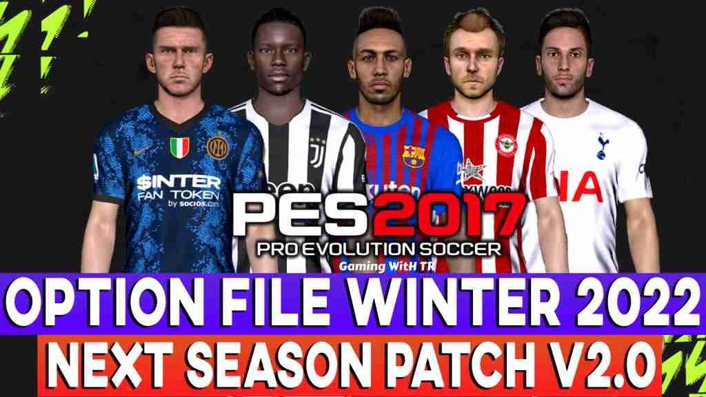 PES 2017 Next Season Patch 2023 - Option file Update June 2022 Transfers 