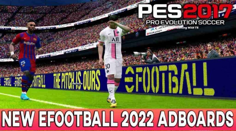 PES 2017 NEW EFOOTBALL 2022 ADBOARDS