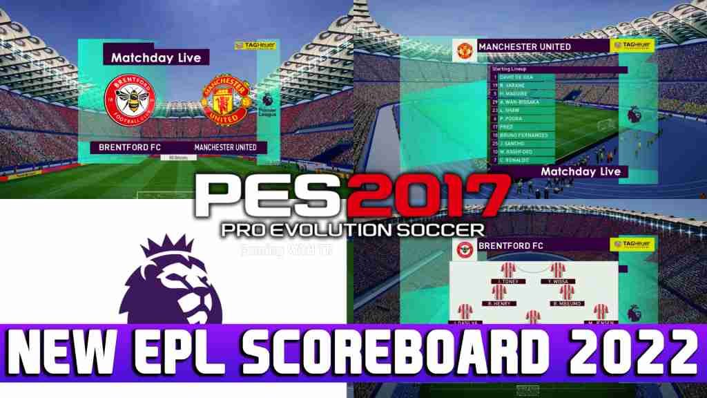 PES 2017 NEW EPL SCOREBOARD 2022 - PES 2017 Gaming WitH TR