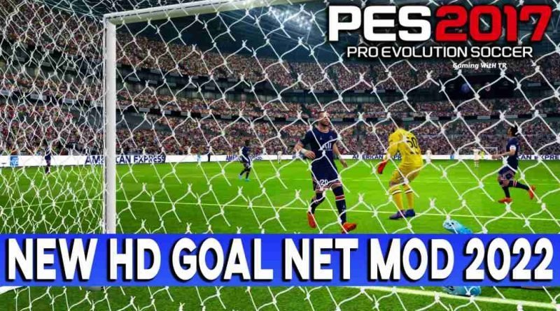 PES 2017 NEW HD GOAL NET MOD 2022