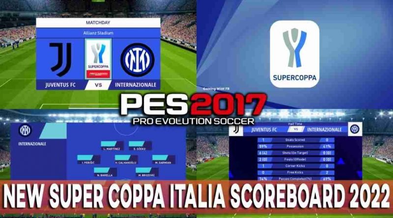 PES 2017 NEW SUPER COPPA ITALIA SCOREBOARD MOD 2022